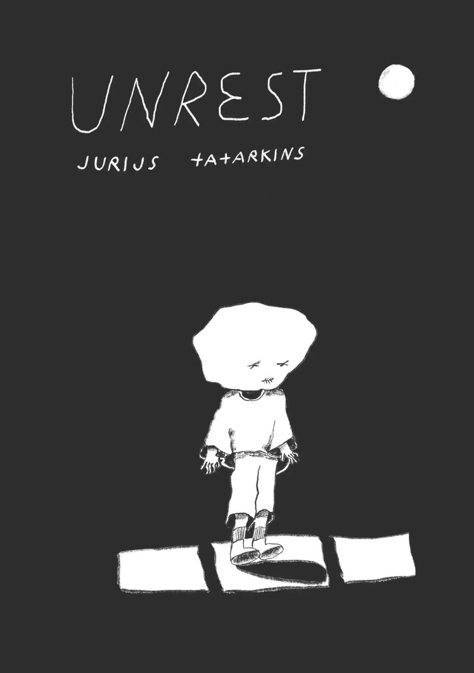 Front cover of Unrest minicomic by Latvian cartoonist Jurijs Tatarkins, published by Fieldmouse Press 2025